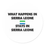 What Happens In SIERRA LEONE Stays There Stickers
