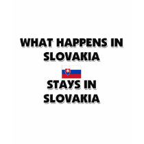 What Happens In SLOVAKIA Stays There t-shirts by flagshirt What Happens In SLOVAKIA Stays There t-shirts