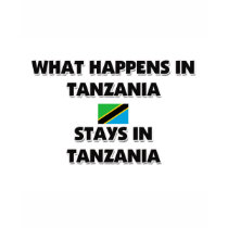 What Happens In TANZANIA Stays There t-shirts by flagshirt What Happens In TANZANIA Stays There t-shirts