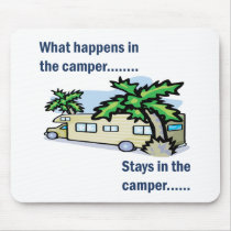 What happens in the camper, stays in the camper mousepads