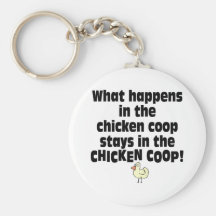What Happens in the Chicken Coop Key Chains