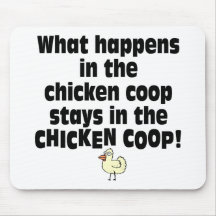 What Happens in the Chicken Coop Mouse Pads