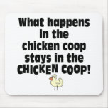 What Happens in the Chicken Coop Mouse Pads