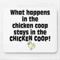 What Happens in the Chicken Coop mousepads by whathappens What Happens in the Chicken Coop mousepads