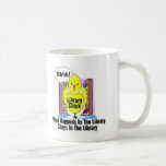 What Happens In The Library... Coffee Mugs