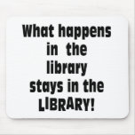 What Happens in the Library Mouse Mat