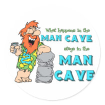 What Happens In The Man Cave Stays In The Man Cave Sticker
