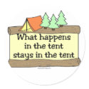 What Happens In The Tent Stays In The Tent stickers by MishMoshTees What Happens In The Tent Stays In The Tent stickers