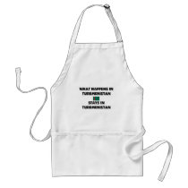 What Happens In TURKMENISTAN Stays There aprons