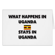What Happens In UGANDA Stays There cards by flagshirt What Happens In UGANDA Stays There cards