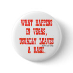 What Happens in Vegas, Usually Leaves a Rash Buttons