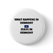 What Happens In VERMONT Stays There Pins