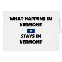 What Happens In VERMONT Stays There Card