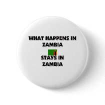 What Happens In ZAMBIA Stays There buttons by flagshirt What Happens In ZAMBIA Stays There buttons