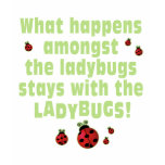 What Happens  . . . Ladybugs