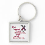 What Happens on our Honeymoon Key Chain