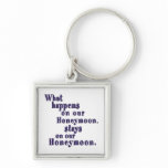 What Happens on our Honeymoon Key Chain