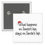 What Happens On Santas Lap Stays On Santas Lap 2 Pin