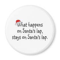 What Happens On Santas Lap Stays On Santas Lap 2 magnets by CelebrationZazzle What Happens On Santas Lap Stays On Santas Lap 2 magnets