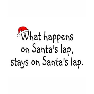 What Happens On Santas Lap Stays On Santas Lap 2 shirt
