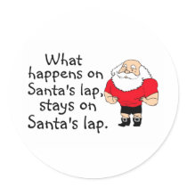 What Happens On Santas Lap Round Stickers