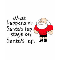 What Happens On Santas Lap t-shirts