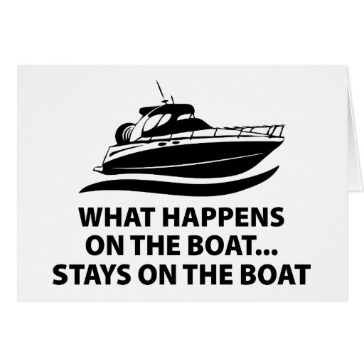 what-happens-on-the-boat-stays-on-the-boat-card-zazzle