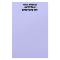 WHAT HAPPENS ON THE BOAT... STAYS ON THE BOAT stationery