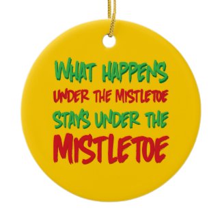 What Happens Under the Mistletoe Holiday Ornament