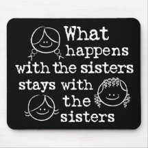 What Happens with the Sisters Mousepads