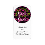 what happens with the sisters stays with sisters custom address label
