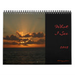 What I See 2012 Calendars