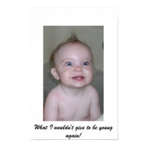 What I wouldn't give to be young again! posters by soup91234 What I wouldn't give to be young again! posters