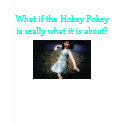 What if the Hokey Pokey is really what it is about t-shirts