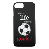 What is Life Without Goals Soccer Cell Phone Case