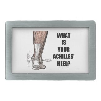 What Is Your Achilles' Heel? (Heel Anatomy) Belt Buckles
