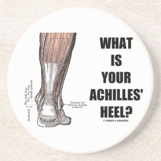 What Is Your Achilles' Heel? (Heel Anatomy) Coaster