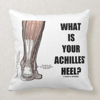 What Is Your Achilles' Heel? (Heel Anatomy) Pillow