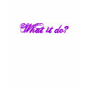 What it do? t-shirts