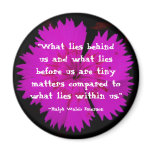 "What lies behind us..." Magnets