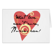 What Love Can't Cure, Nurses Can! cards