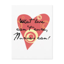 What Love Can't Cure, Nurses Can! Postcard - Postcard