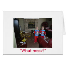 what mess, "What mess?" Greeting Card