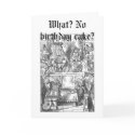 What? No birthday cake? cards by clarachandler What? No birthday cake? cards