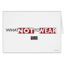 What Not to Wear Card