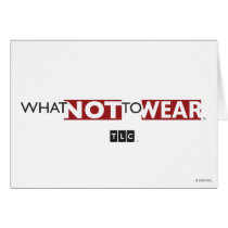 What Not to Wear Card