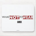 What Not to Wear Mousepad