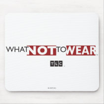 What Not to Wear Mousepad