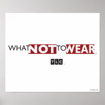 What Not to Wear Poster