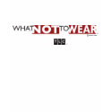 What Not to Wear T-Shirt
